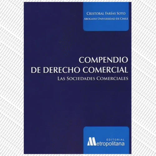 COMPENDIO DE DERECHO COMERCIAL. LAS SOCIEDADES COMERCIALES