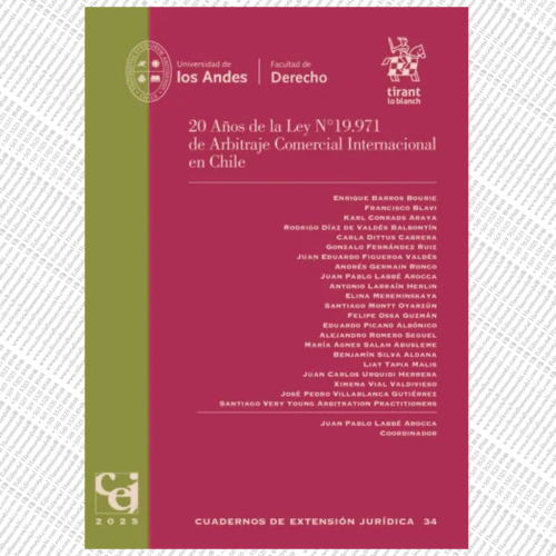 20 AÑOS DE LA LEY N°19.971 DE ARBITRAJE COMERCIAL INTERNACIONAL EN CHILE