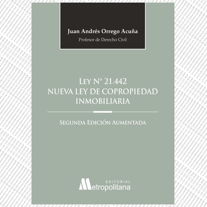 Ley N° 21.442 Nueva Ley de Copropiedad Inmobiliaria, 2° Edición Aumentada