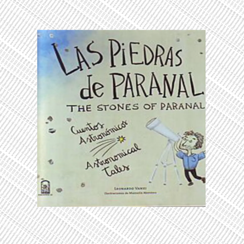 LAS PIEDRAS DEL PARANAL / THE STONES OF PARANAL