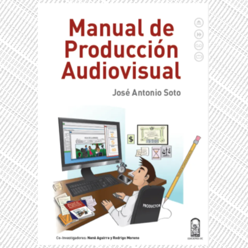 MANUAL DE PRODUCCIÓN AUDIOVISUAL (anillado)