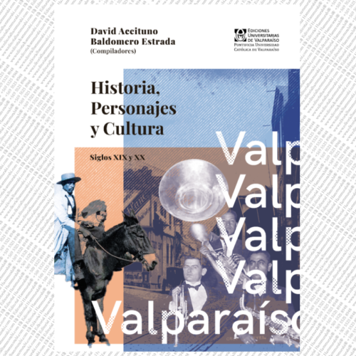 VALPARAÍSO. Historia, Personajes y Cultura