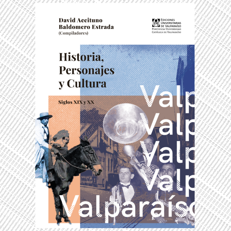 VALPARAÍSO. Historia, Personajes y Cultura
