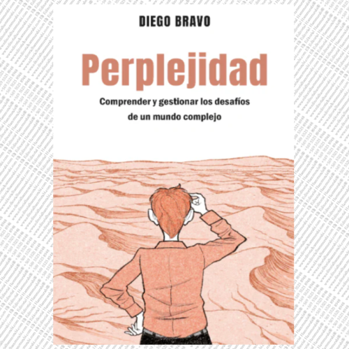 PERPLEJIDAD. Comprender y gestionar los desafíos de un mundo complejo