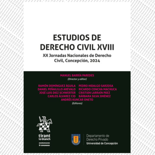 ESTUDIOS DE DERECHO CIVIL XVIII XX Jornadas Nacionales de Derecho Civil, Concepción, 2024