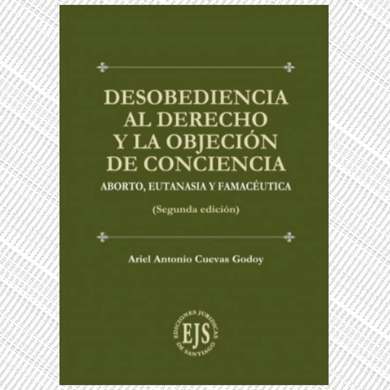 DESOBEDIENCIA AL DERECHO Y LA OBJECIÓN DE CONCIENCIA - aborto, eutanasia y farmacéutica