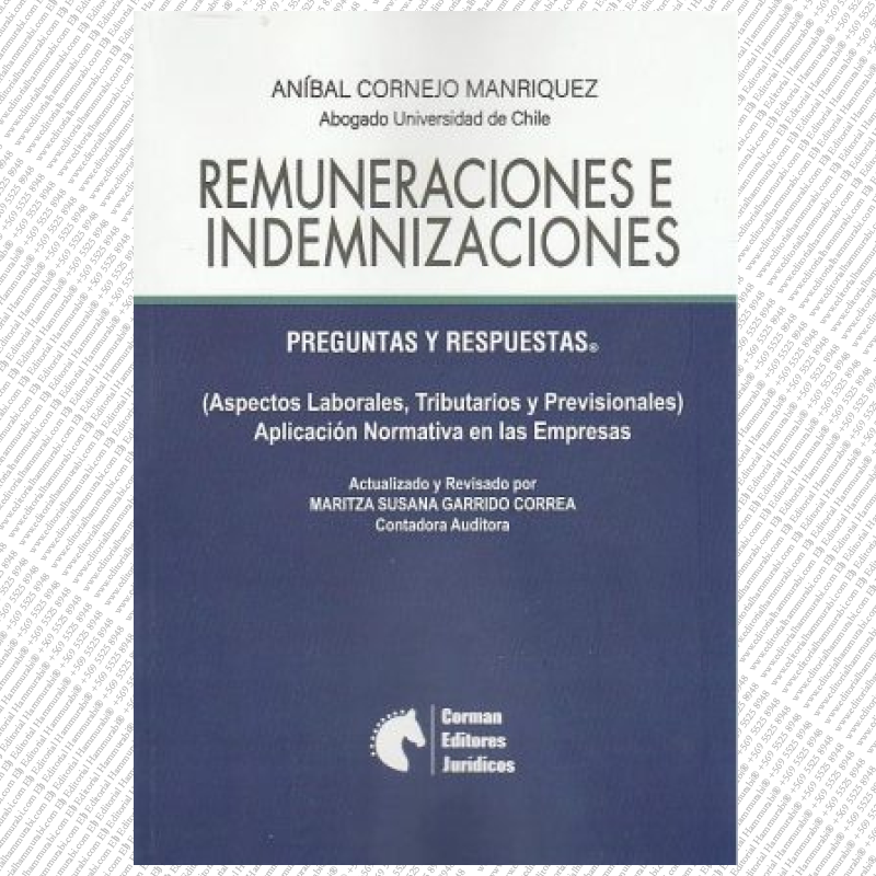 REMUNERACIONES E INDEMNIZACIONES, Preguntas y Respuestas, (Aspectos Laborales, Tributarios y Previsionales) Aplicación Normativa en las Empresas