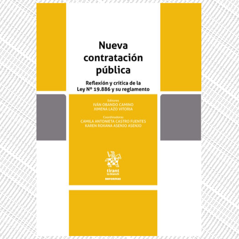 NUEVA CONTRATACIÓN PÚBLICA. Reflexión y crítica de la Ley Nº 19.886 y su reglamento