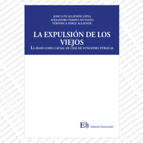 LA EXPULSIÓN DE LOS VIEJOS. La edad como causal de cese de funciones públicas