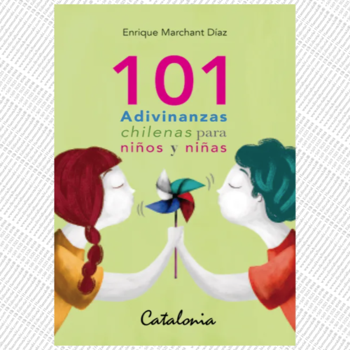 101 ADIVINANZAS CHILENAS PARA NIÑOS Y NIÑAS