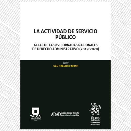LA ACTIVIDAD DE SERVICIO PÚBLICO. Actas de las XVI jornadas nacionales de Derecho Administrativo (2019-2020)