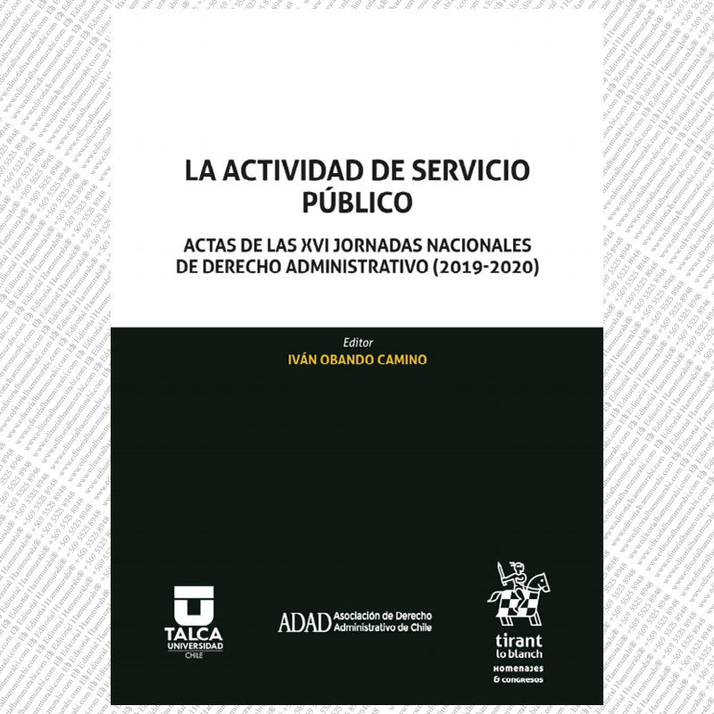 LA ACTIVIDAD DE SERVICIO PÚBLICO. Actas de las XVI jornadas nacionales de Derecho Administrativo (2019-2020)