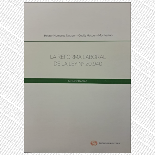 LA REFORMA LABORAL DE LA LEY N° 20.940