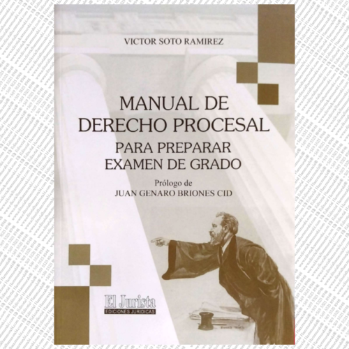 MANUAL DE DERECHO PROCESAL- Para Preparar Examen de Grado