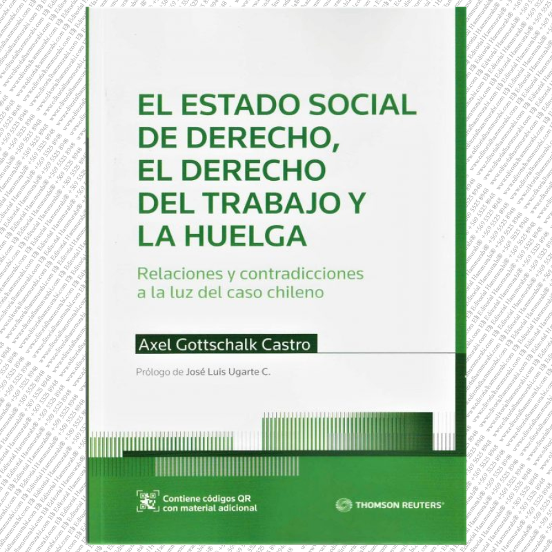 EL ESTADO SOCIAL DE DERECHO, El Derecho del Trabajo y la Huelga. Relaciones y contradicciones a la luz del caso chileno.