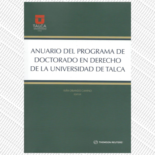 ANUARIO DEL PROGRAMA DE DOCTORADO EN DERECHO DE LA UNIVERSIDAD DE TALCA