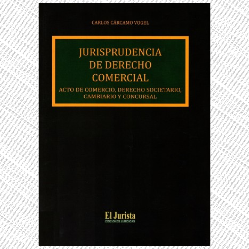 JURISPRUDENCIA DE DERECHO COMERCIAL ACTO DE COMERCIO, DERECHO SOCIETARIO, CAMBIARIO Y CONCURSAL