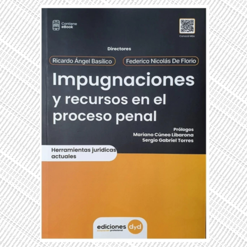 Impugnaciones y Recursos en el Proceso Penal
