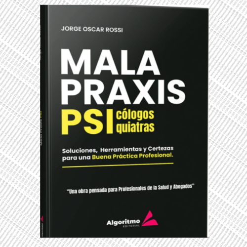 MALA PRAXIS DE PSICÓLOGOS Y PSIQUIATRAS