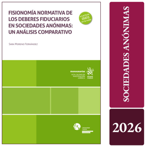 FISIONOMÍA NORMATIVA DE LOS DEBERES FIDUCIARIOS EN SOCIEDADES ANÓNIMAS: un análisis comparativo