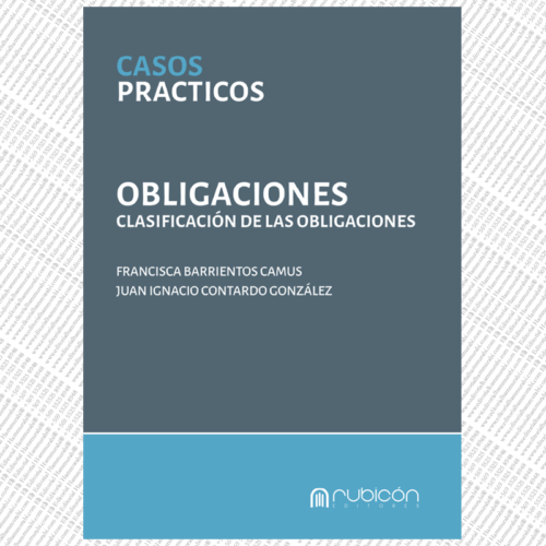 CASOS PRACTICOS OBLIGACIONES CLASIFICACIÓN DE LAS OBLIGACIONES