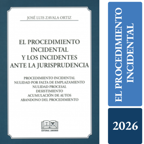 EL PROCEDIMIENTO INCIDENTAL Y LOS INCIDENTES ANTE LA JURISPRUDENCIA