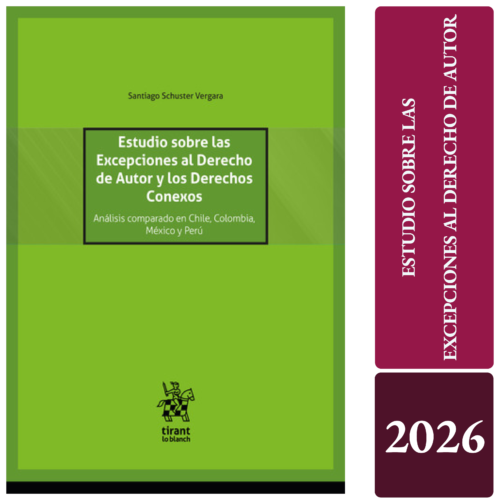 ESTUDIO SOBRE LAS EXCEPCIONES AL DERECHO DE AUTOR Y LOS DERECHOS CONEXOS. Análisis comparado en Chile, Colombia, México y Perú