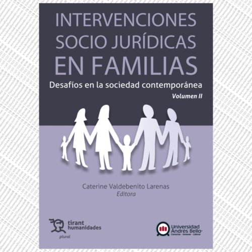 INTERVENCIONES SOCIO JURÍDICAS EN FAMILIAS. Desafíos en la sociedad contemporánea Volumen II