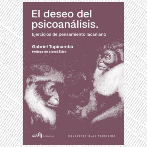 EL DESEO DEL PSICOANALISIS. ejercicios de pensamiento lacaniano