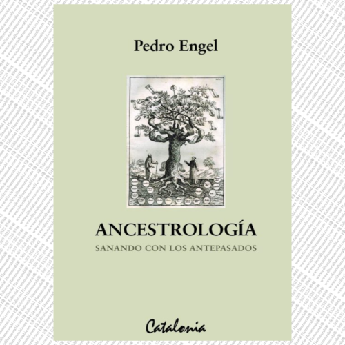 ANCESTROLOGÍA. SANANDO CON LOS ANTEPASADOS