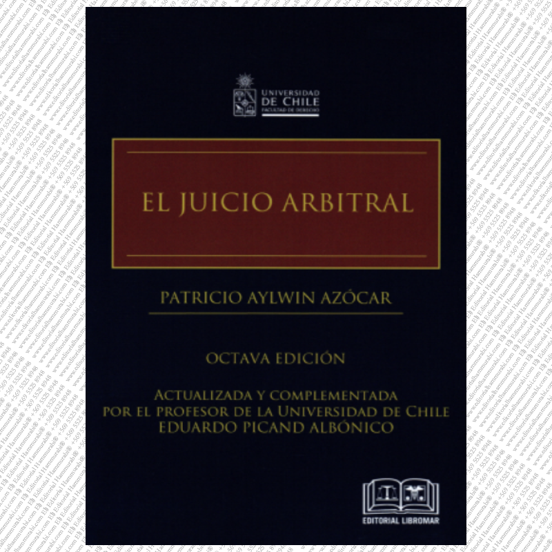EL JUICIO ARBITRAL - actualizada y complementada por el profesor de la universidad de Chile Eduardo Picand Albónico