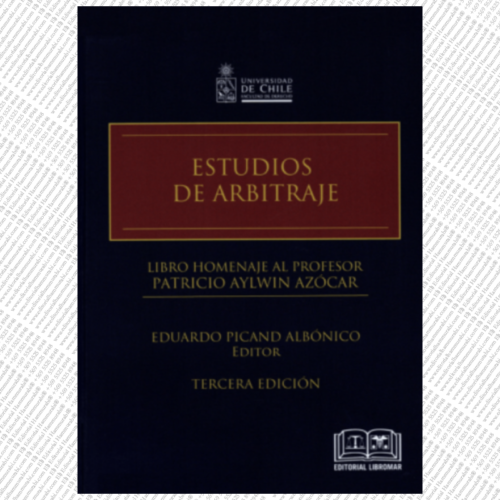 ESTUDIOS DE ARBITRAJE - libro homenaje al profesor Patricio Aylwin Azócar