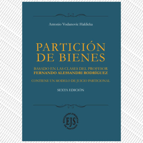 PARTICIÓN DE BIENES, Explicaciones de Clases del Profesor Alessandri