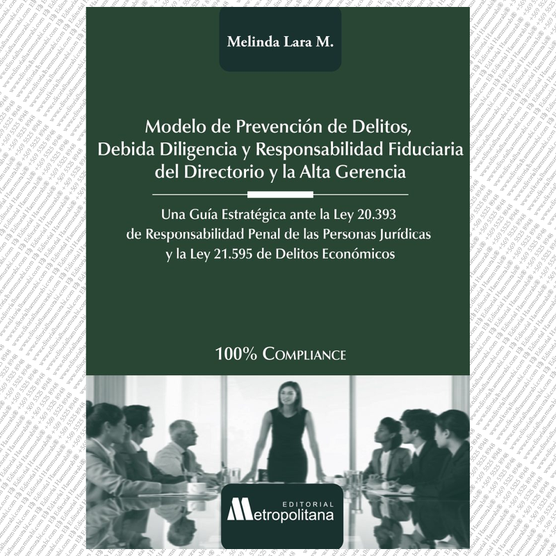 MODELO DE PREVENCIÓN DE DELITOS, Debida Diligencia y Responsabilidad Fiduciaria del Directorio y la Alta Gerencia