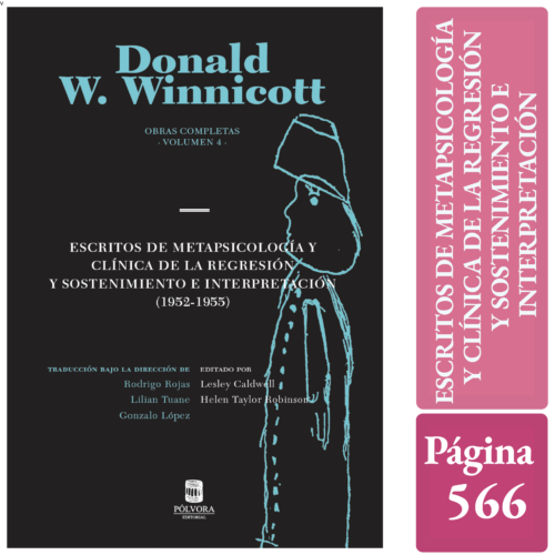 OBRAS COMPLETAS. VOLUMEN 4. ESCRITOS DE METAPSICOLOGÍA Y CLÍNICA DE LA REGRESIÓN Y SOSTENIMIENTO E INTERPRETACIÓN