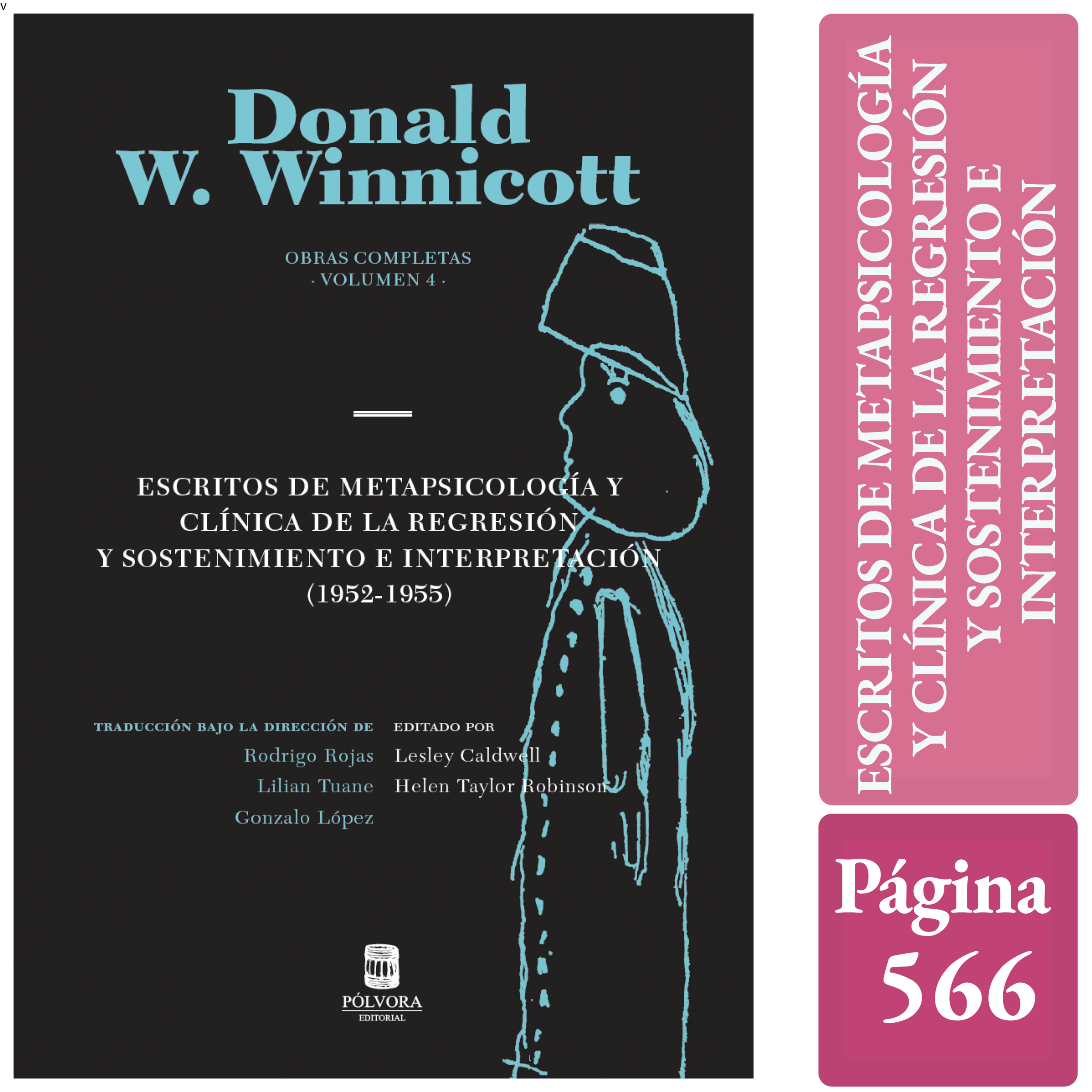 OBRAS COMPLETAS. VOLUMEN 4. ESCRITOS DE METAPSICOLOGÍA Y CLÍNICA DE LA REGRESIÓN Y SOSTENIMIENTO E INTERPRETACIÓN