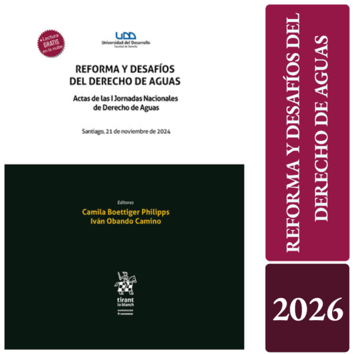 REFORMA Y DESAFÍOS DEL DERECHO DE AGUAS. Actas de las I Jornadas Nacionales de Derecho de Aguas Santiago, 21 de noviembre de 2024