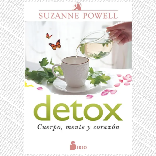 DETOX. Cuerpo, Mente Y Corazón