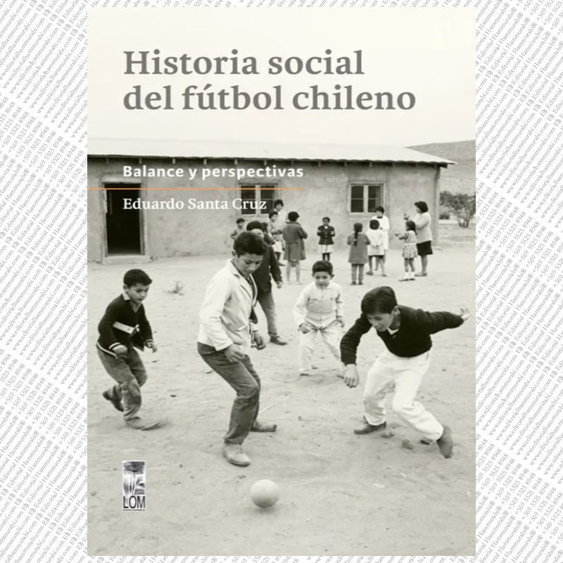 HISTORIA SOCIAL DEL FUTBOL CHILENO