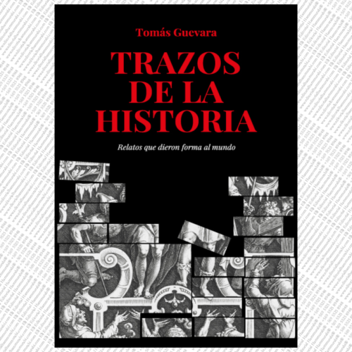 TRAZOS DE LA HISTORIA relatos que dieron forma al mundo