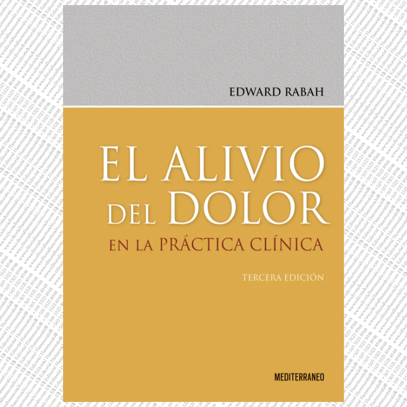 EL ALIVIO DEL DOLOR en la práctica clínica 3ª Ed.