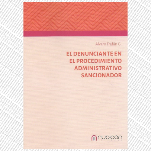 EL DENUNCIANTE EN EL PROCEDIMIENTO ADMINISTRATIVO SANCIONADOR
