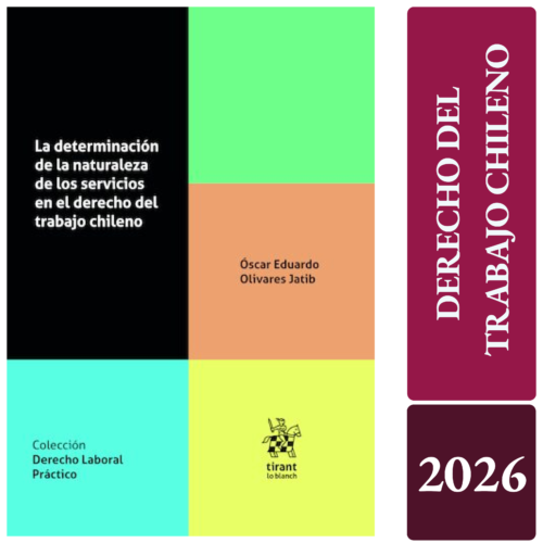 LA DETERMINACIÓN DE LA NATURALEZA DE LOS SERVICIOS EN EL DERECHO DEL TRABAJO CHILENO