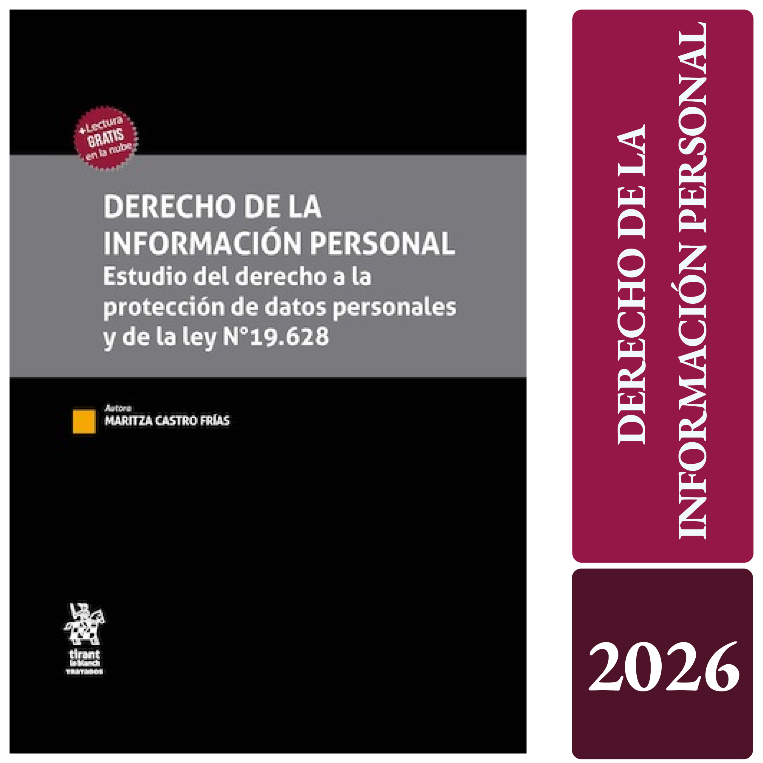 DERECHO DE LA INFORMACIÓN PERSONAL. Estudio del derecho a la protección de datos personales y de la Ley Nº 19.628