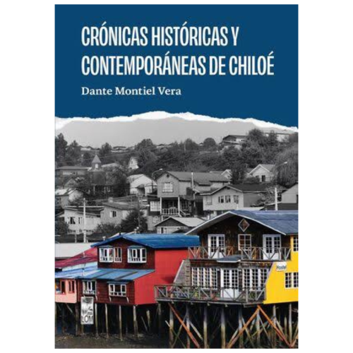 CRONICAS HISTORICAS Y CONTEMPORANEAS DE CHILOE