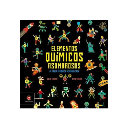 ELEMENTOS QUÍMICOS ASOMBROSOS. La tabla periódica personificada