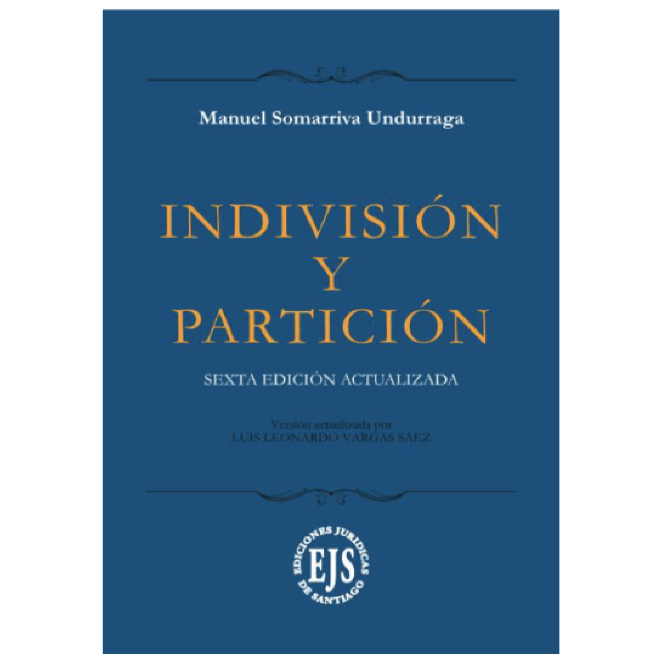 INDIVISIÓN Y PARTICIÓN - 6ª edición actualizada