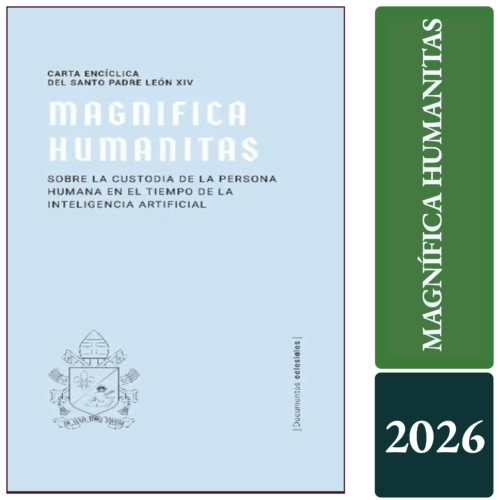 MAGNÍFICA HUMANITAS. Sobre la custodia de la persona humana en el tiempo de la inteligencia artificial