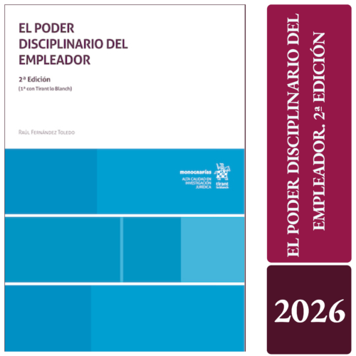 EL PODER DISCIPLINARIO DEL EMPLEADOR. 2ª EDICIÓN (1ª EN TIRANT LO BLANCH)