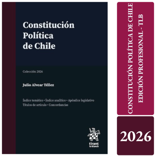 CONSTITUCIÓN POLÍTICA DE CHILE 2026 - Tirant lo Blanch – edición profesional